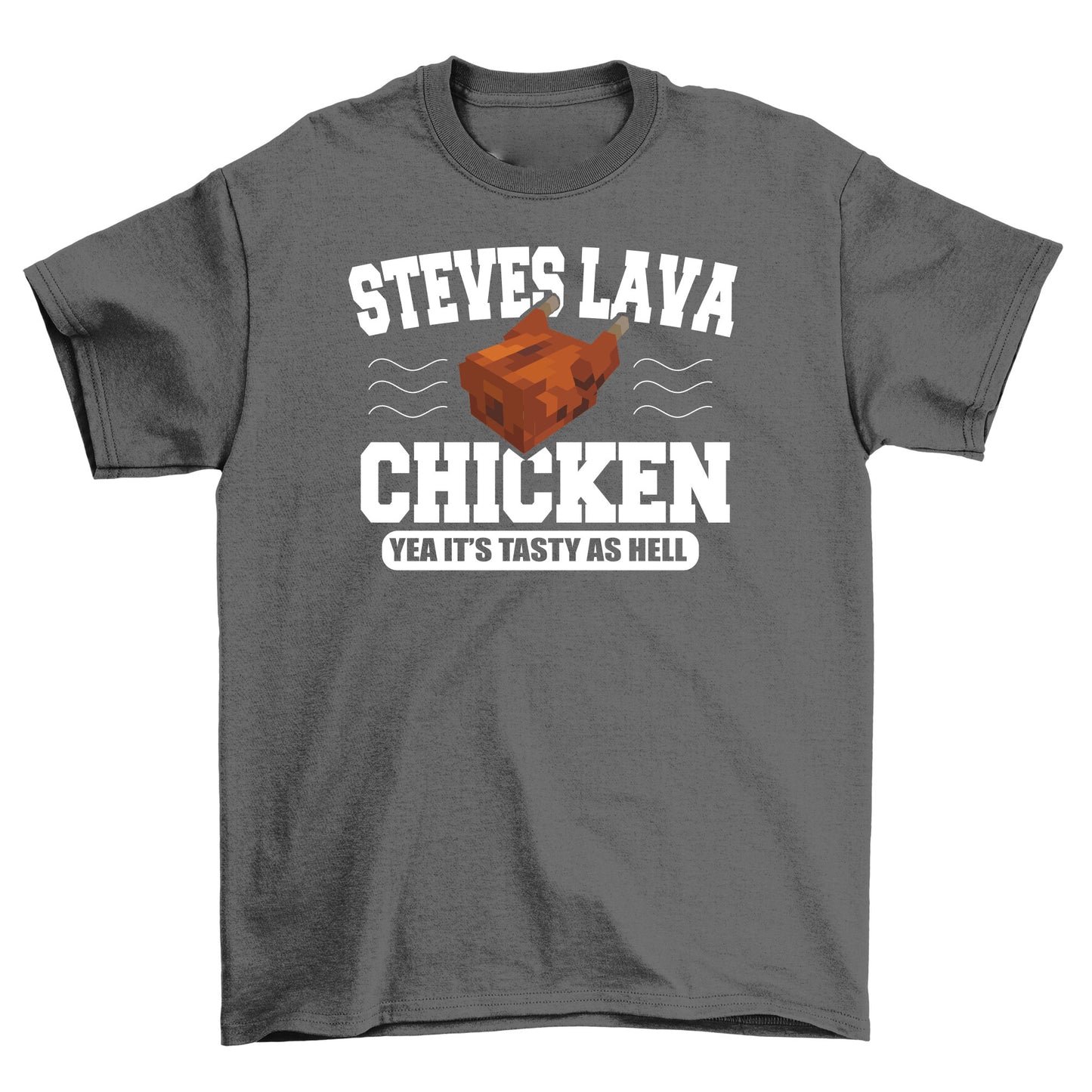 Steves Lava Chicken Shirt