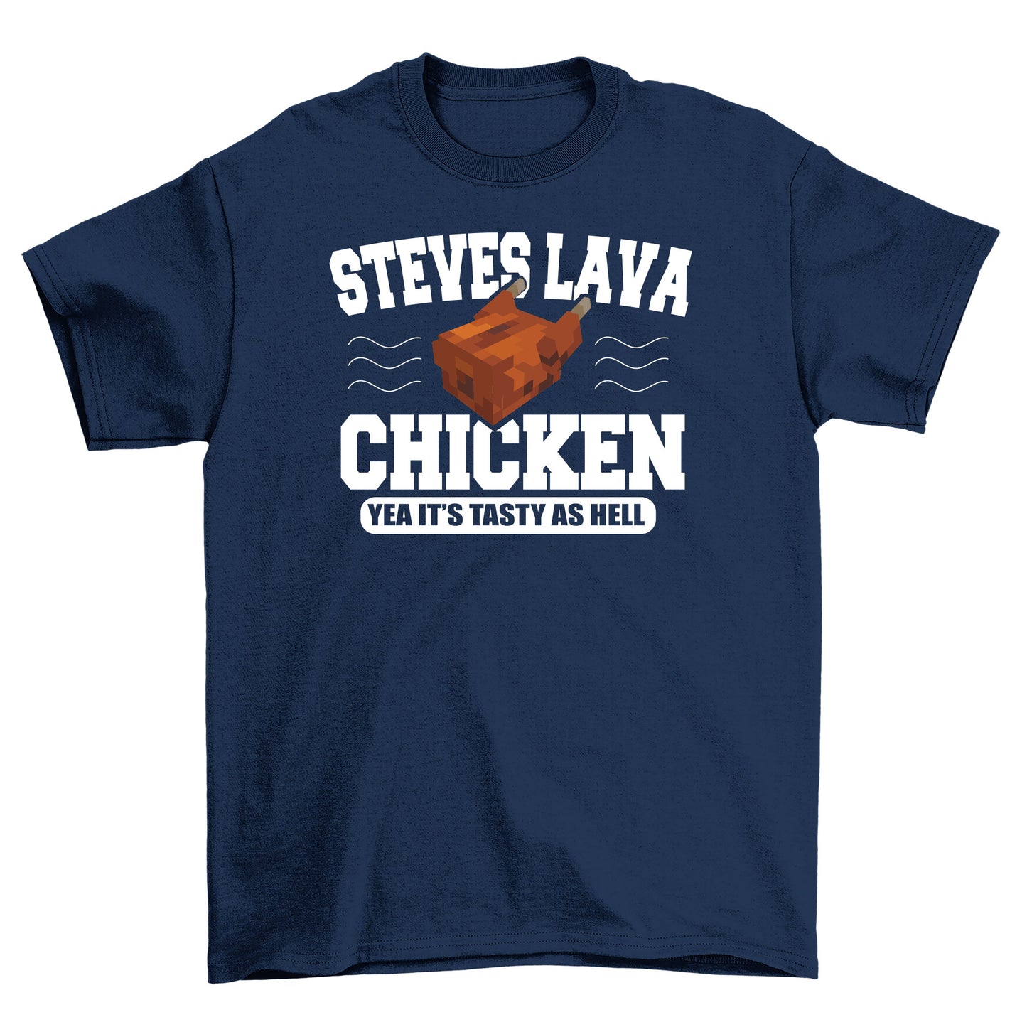 Steves Lava Chicken Shirt