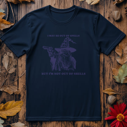 I May Be Out of Spells T-Shirt