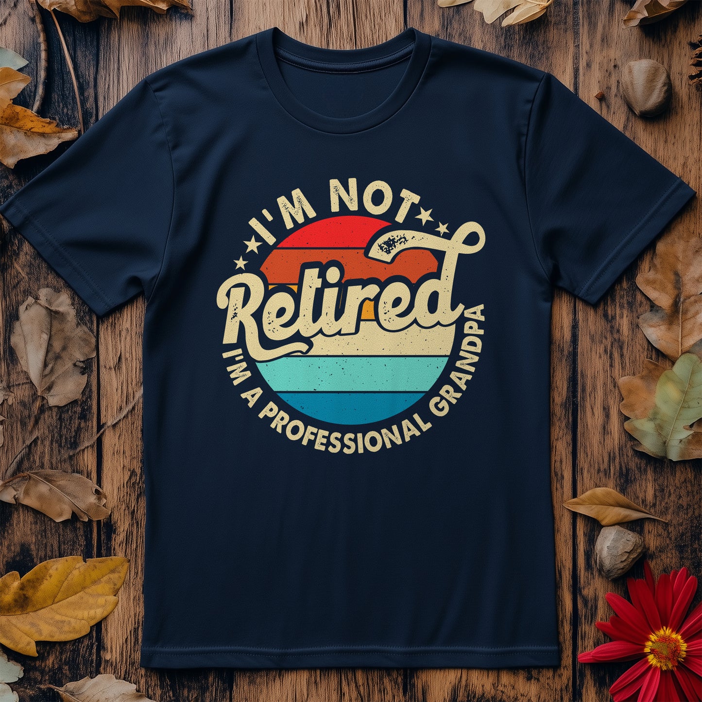 Not Retired Grandpa Circle T-Shirt