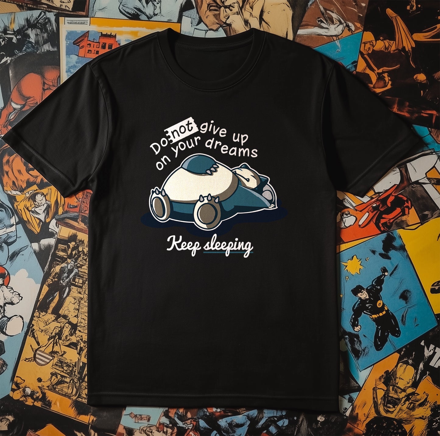 Don't Give Up on Your Dreams Snorlax T-Shirt - Funny and Cozy! Unisex Design, Perfect for Napping and Dreaming on the Go!