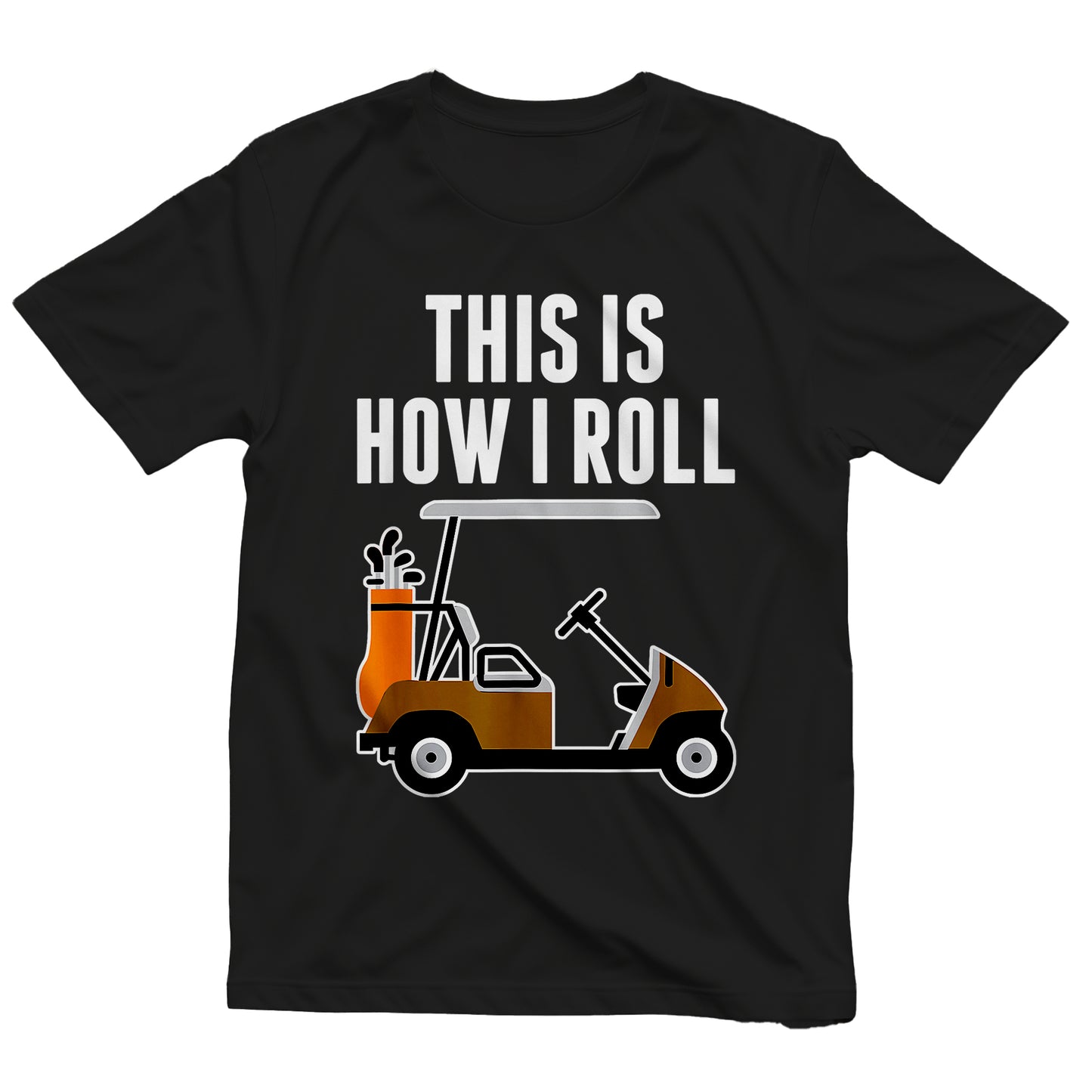 This is How I Roll Golf Cart t-shirt