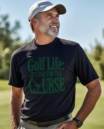 Golf Life Par for the Course T-Shirt