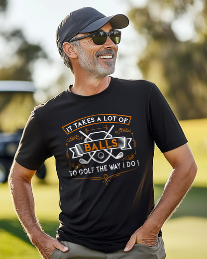 It Takes Balls Golf T-Shirt