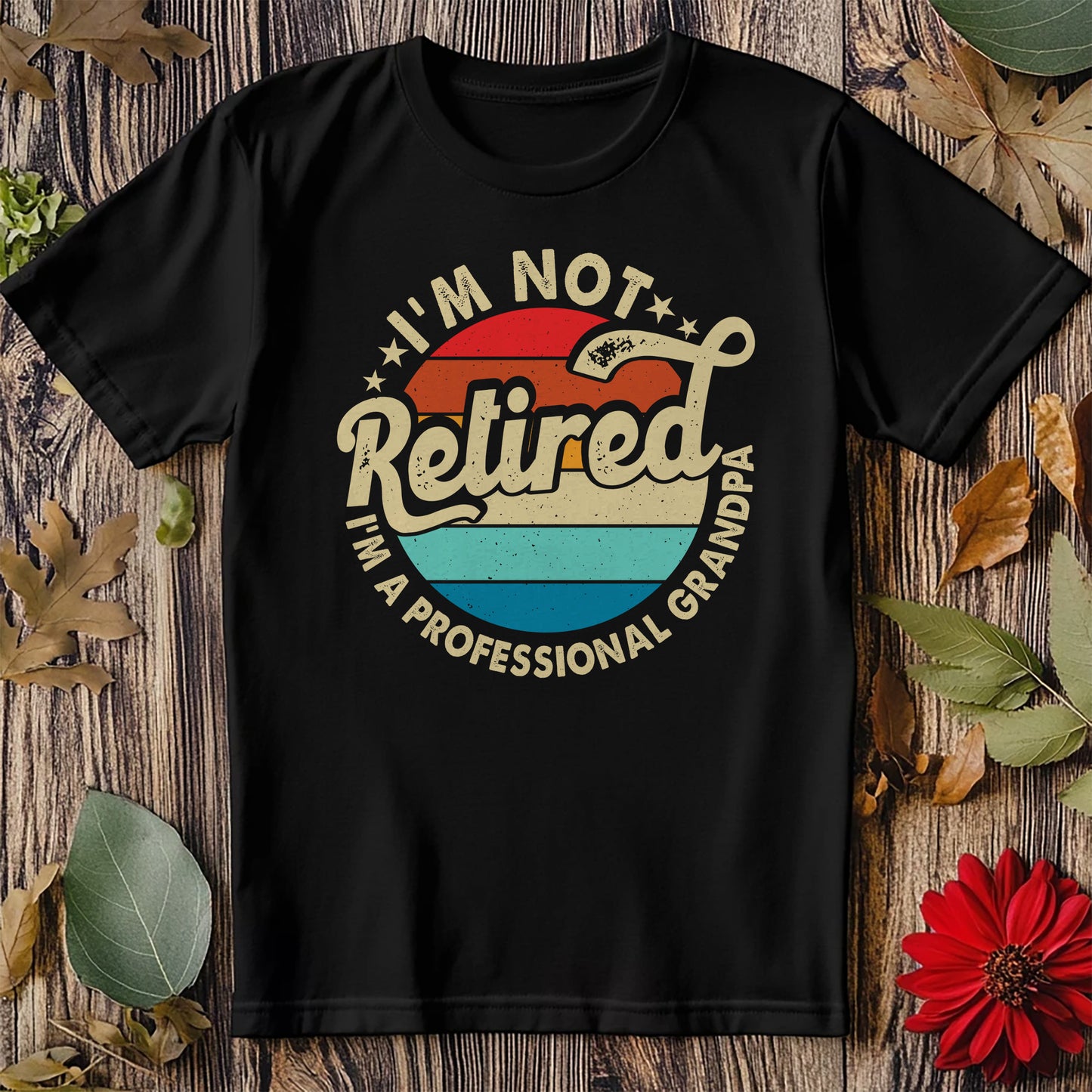 Not Retired Grandpa Circle T-Shirt