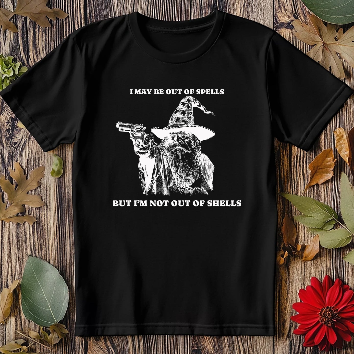 I May Be Out of Spells T-Shirt