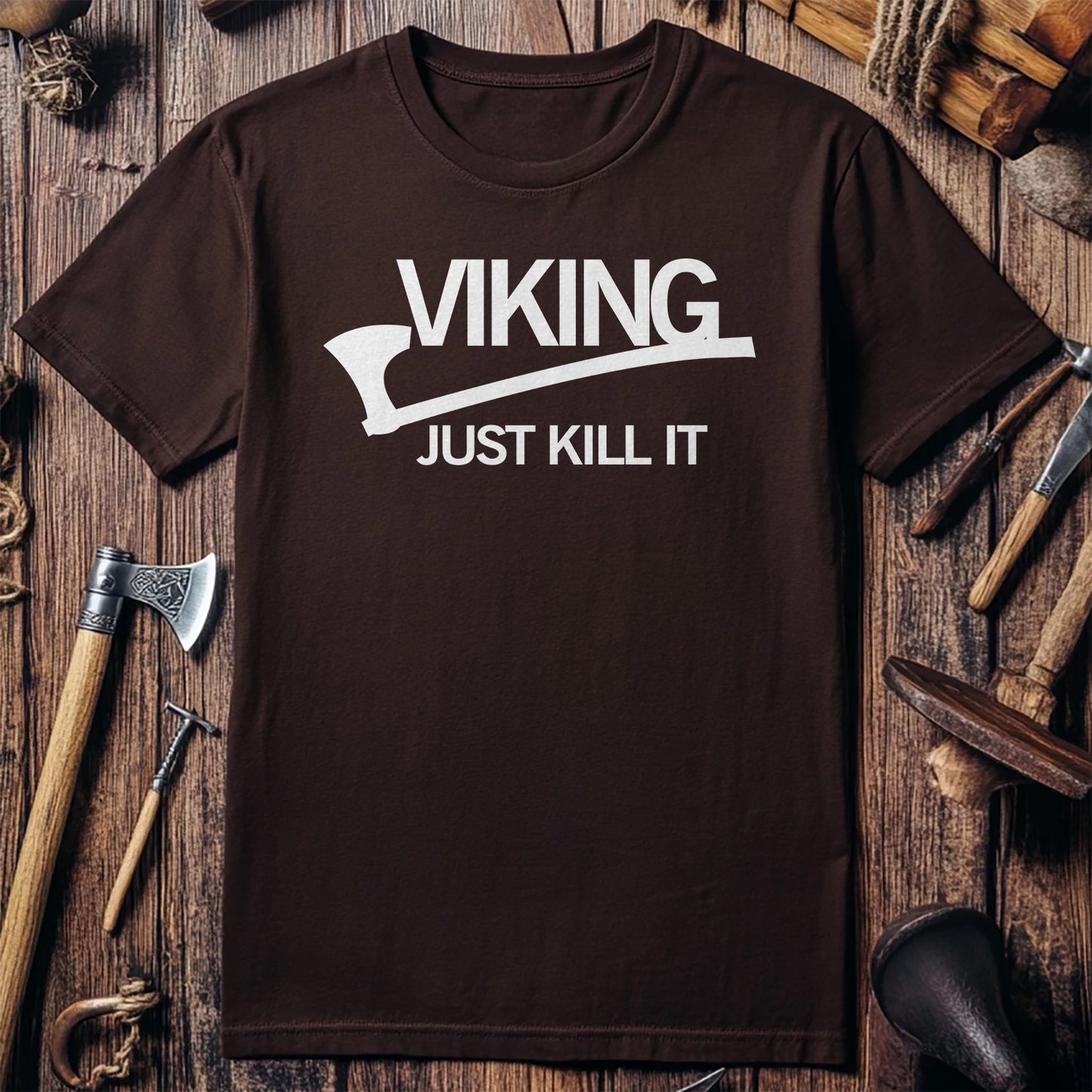 Viking Just Kill It T-Shirt