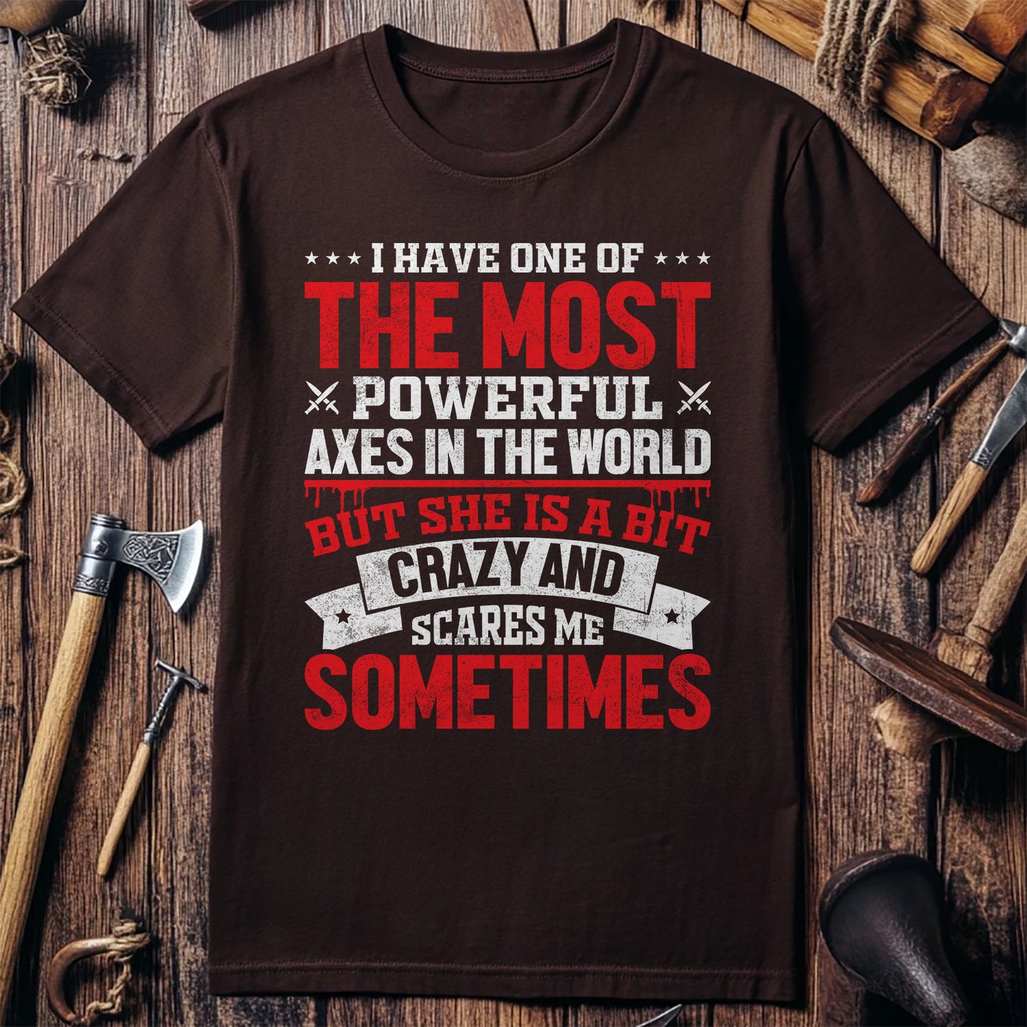 I Have One Of The Most Powerful T-shirt