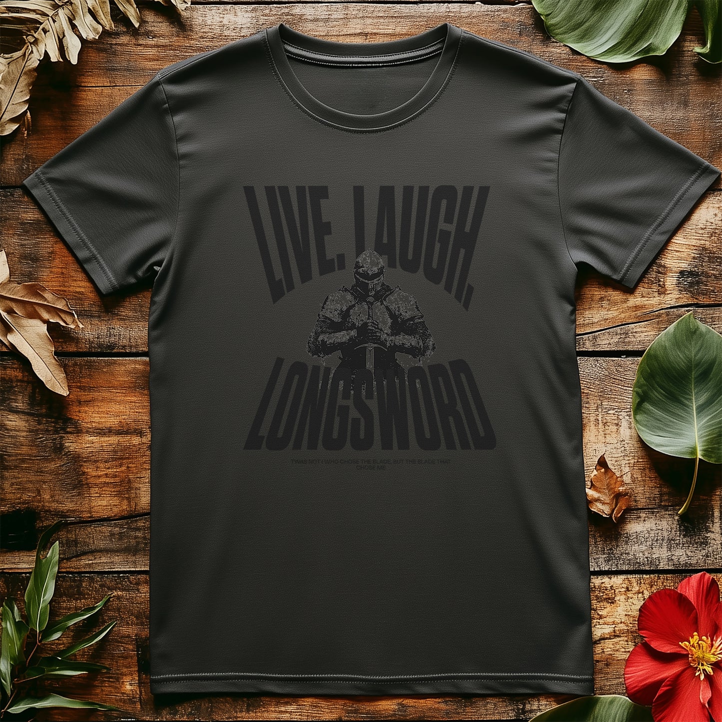 Live Laugh Longsword T-Shirt