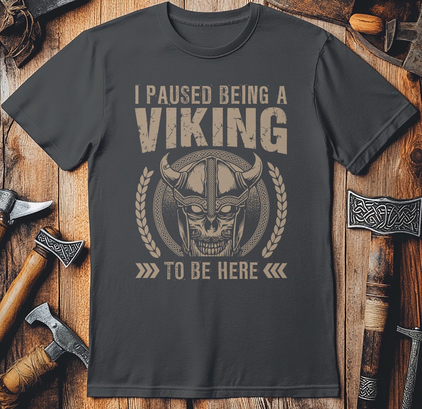 "I Paused Being A Viking To Be Here" T-Shirt