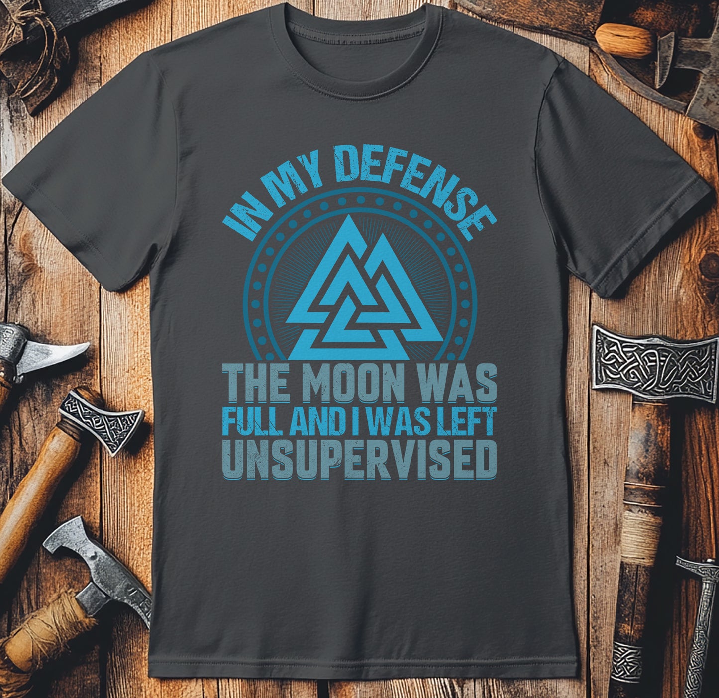 In My Defense The Moon Was Full T-Shirt