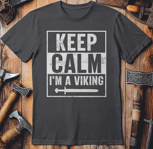 Keep Calm I'm A Viking T-Shirt