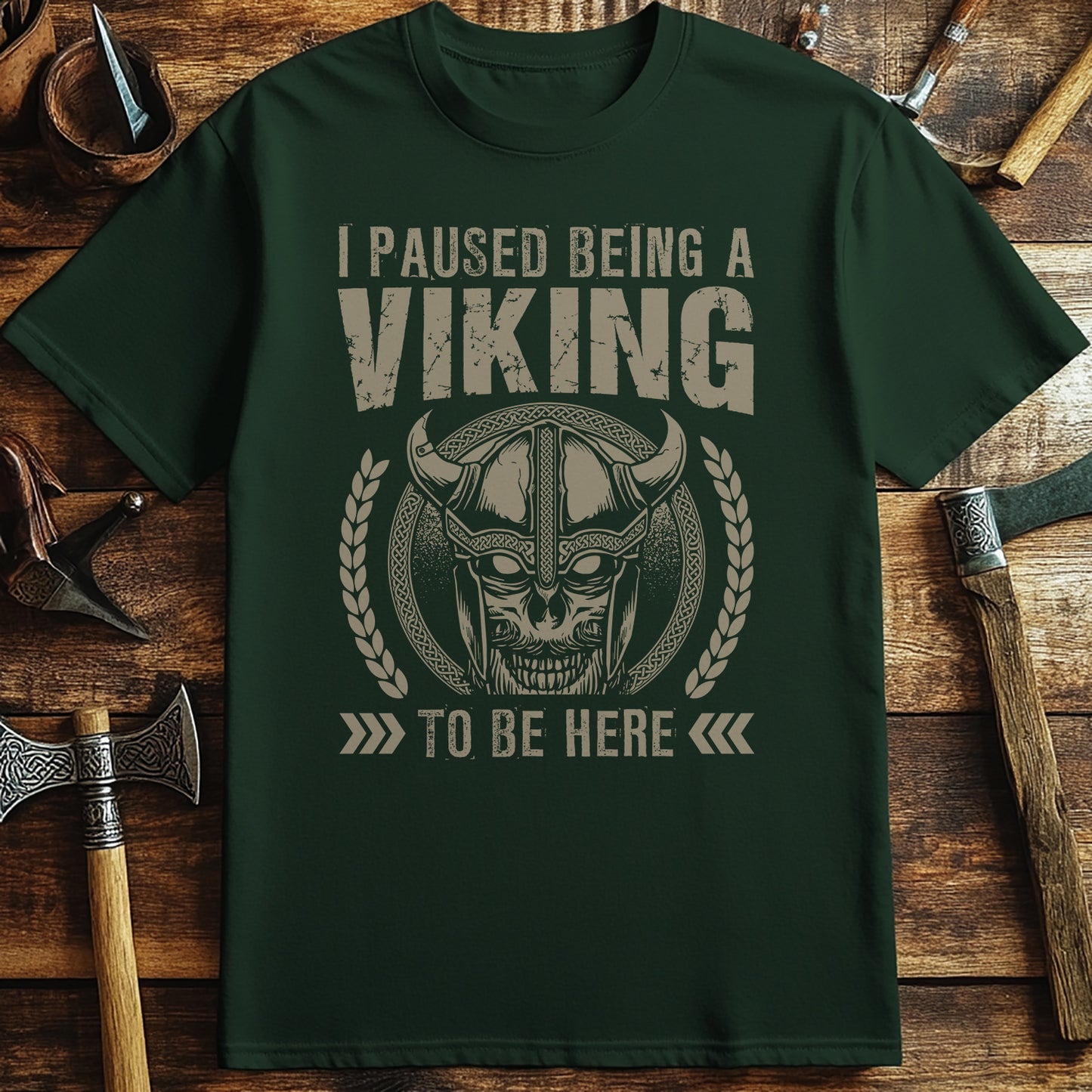 "I Paused Being A Viking To Be Here" T-Shirt