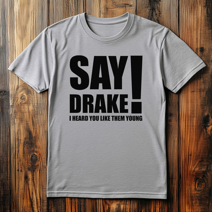 Say Drake 5 T-Shirt - Kendrick diss track