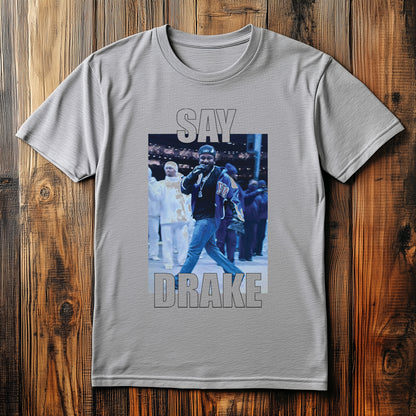 Say Drake 2 T-shirt – Kendrick diss track