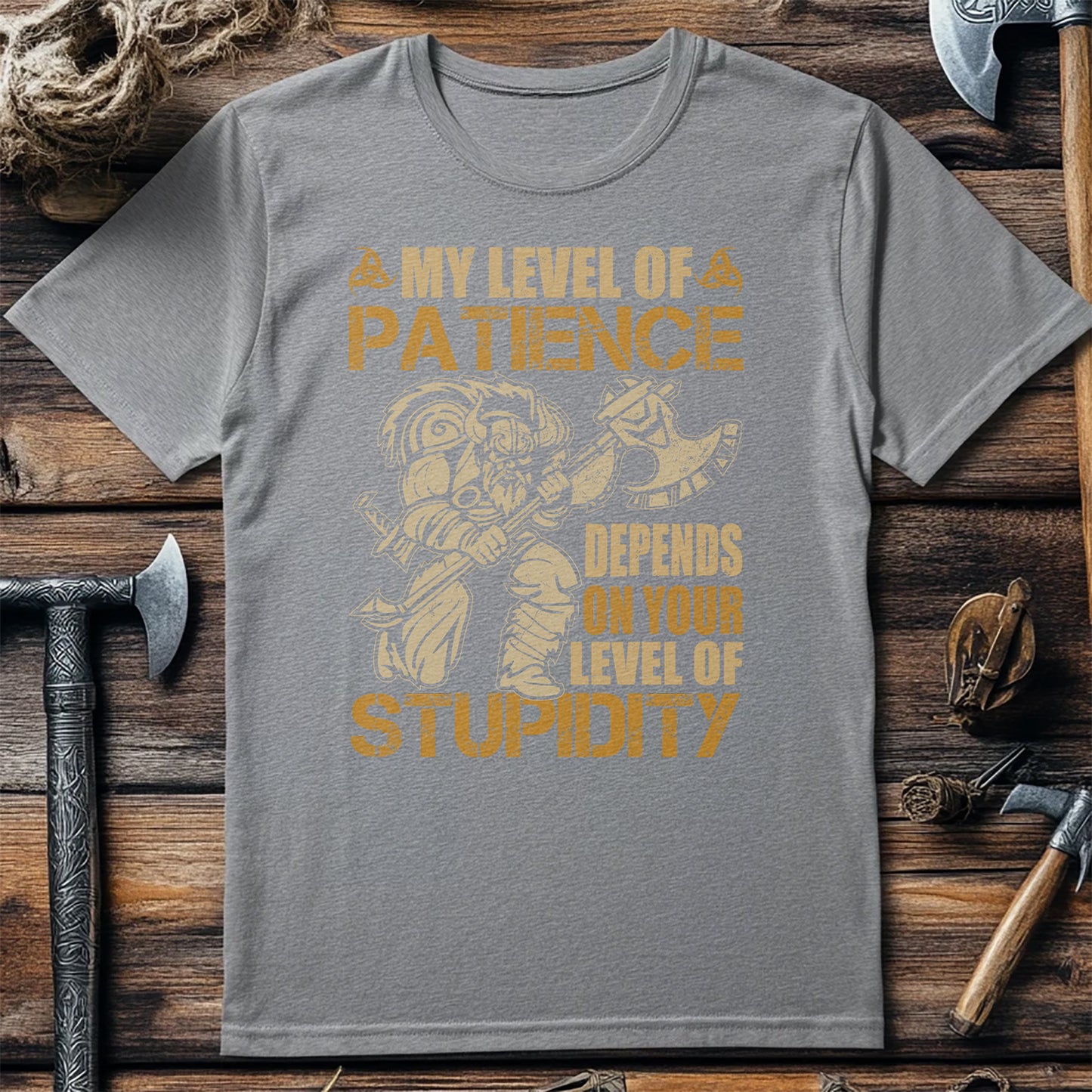 My Level of Patience Depends on T-Shirt