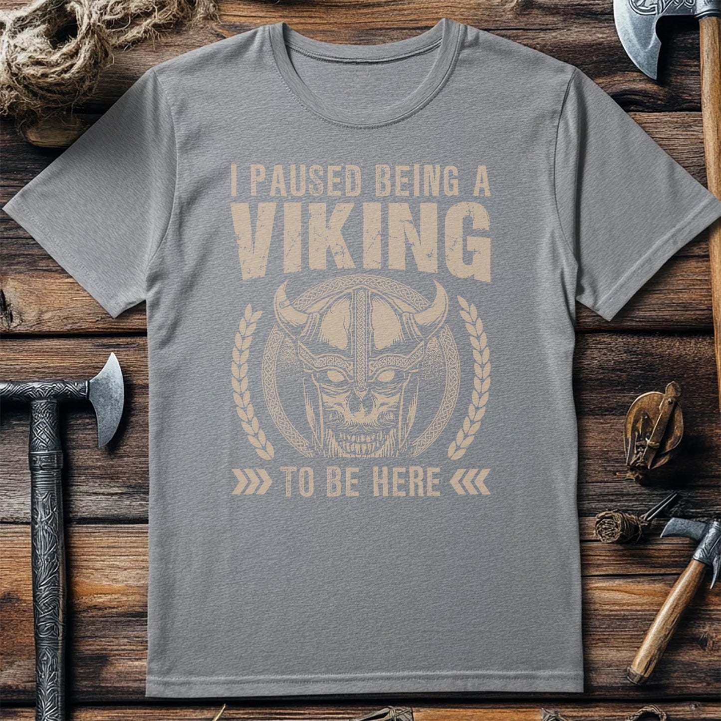 "I Paused Being A Viking To Be Here" T-Shirt