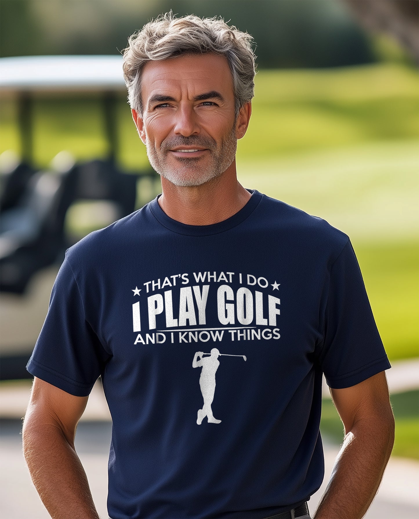 That's What I Do, I Play Golf & Know t-shirt