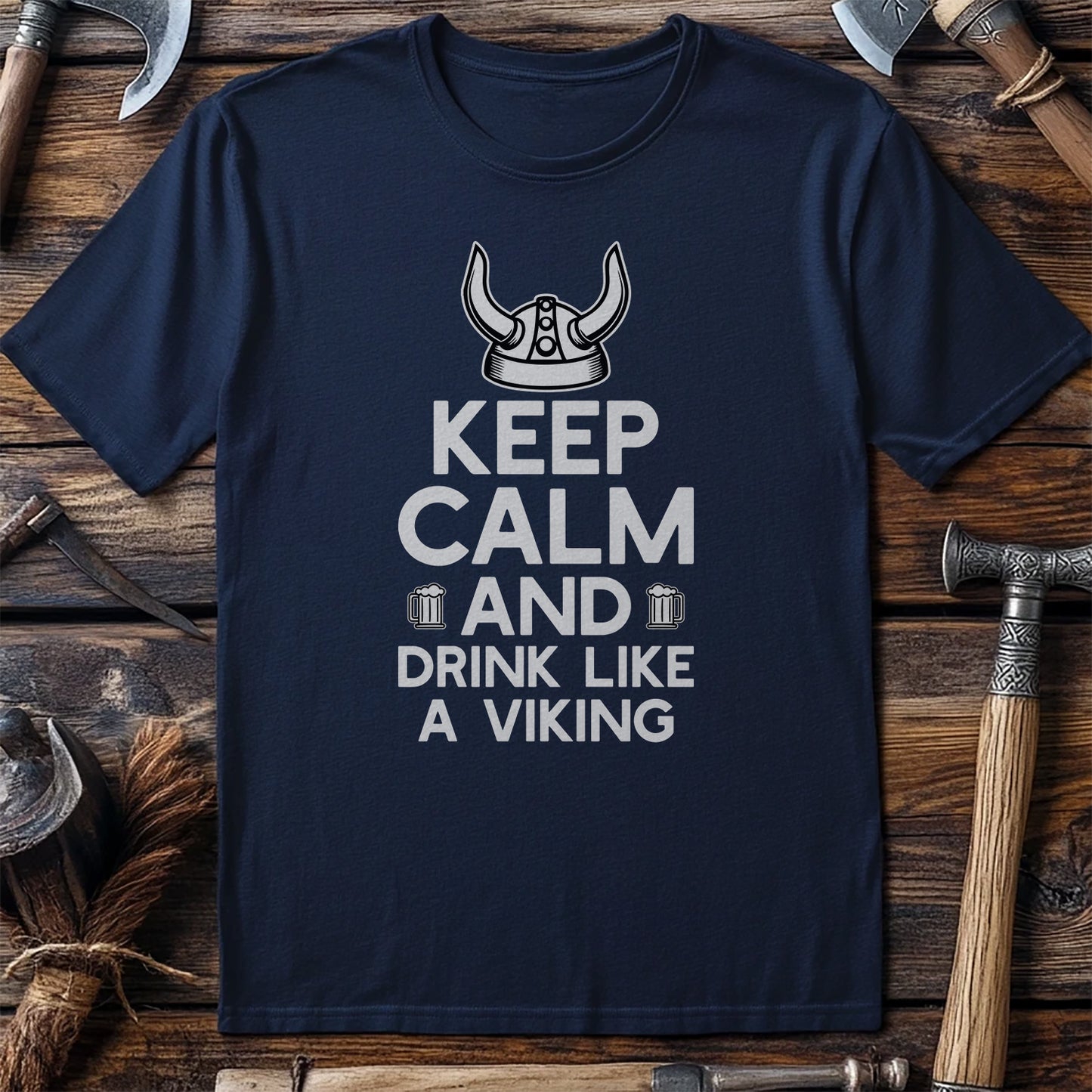 Keep Calm And Drink Like A Viking T-Shirt