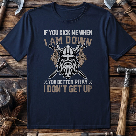 Pray I Don’t Get Up T-Shirt