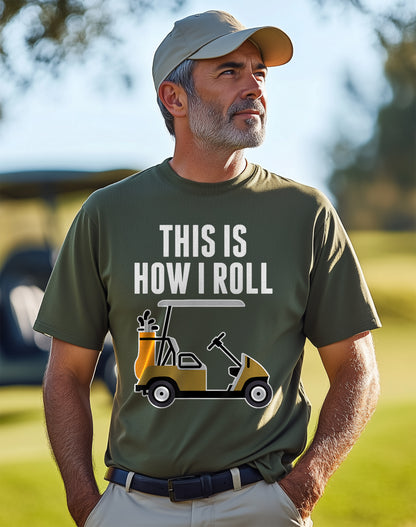 This is How I Roll Golf Cart t-shirt