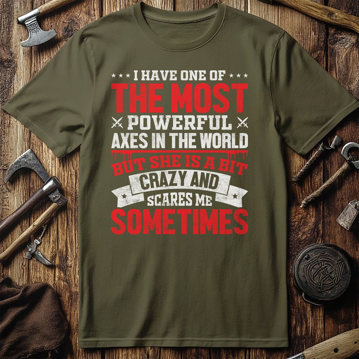 I Have One Of The Most Powerful T-shirt