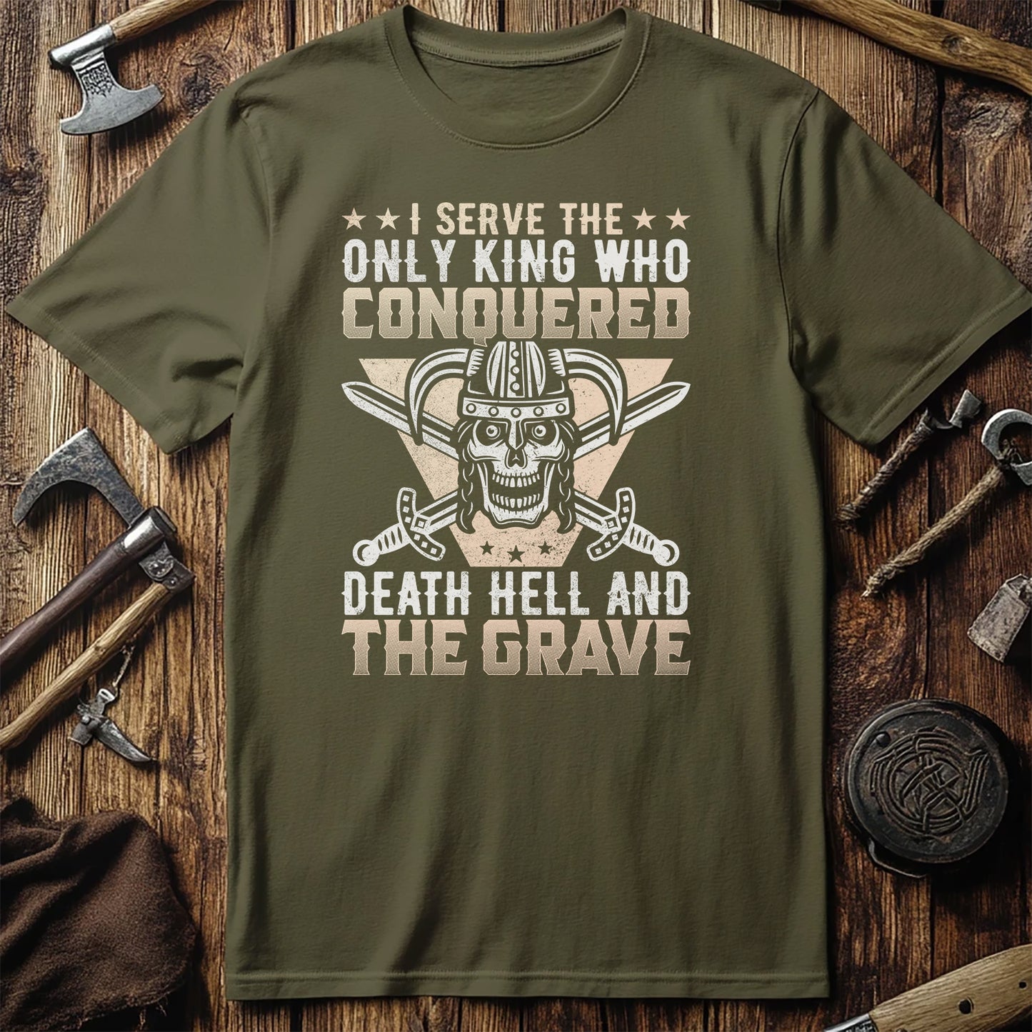 I Serve the Only King T-Shirt