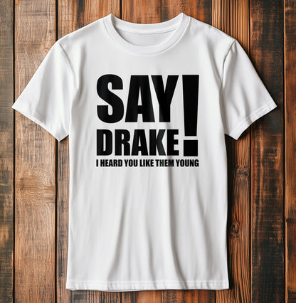 Say Drake 5 T-Shirt - Kendrick diss track