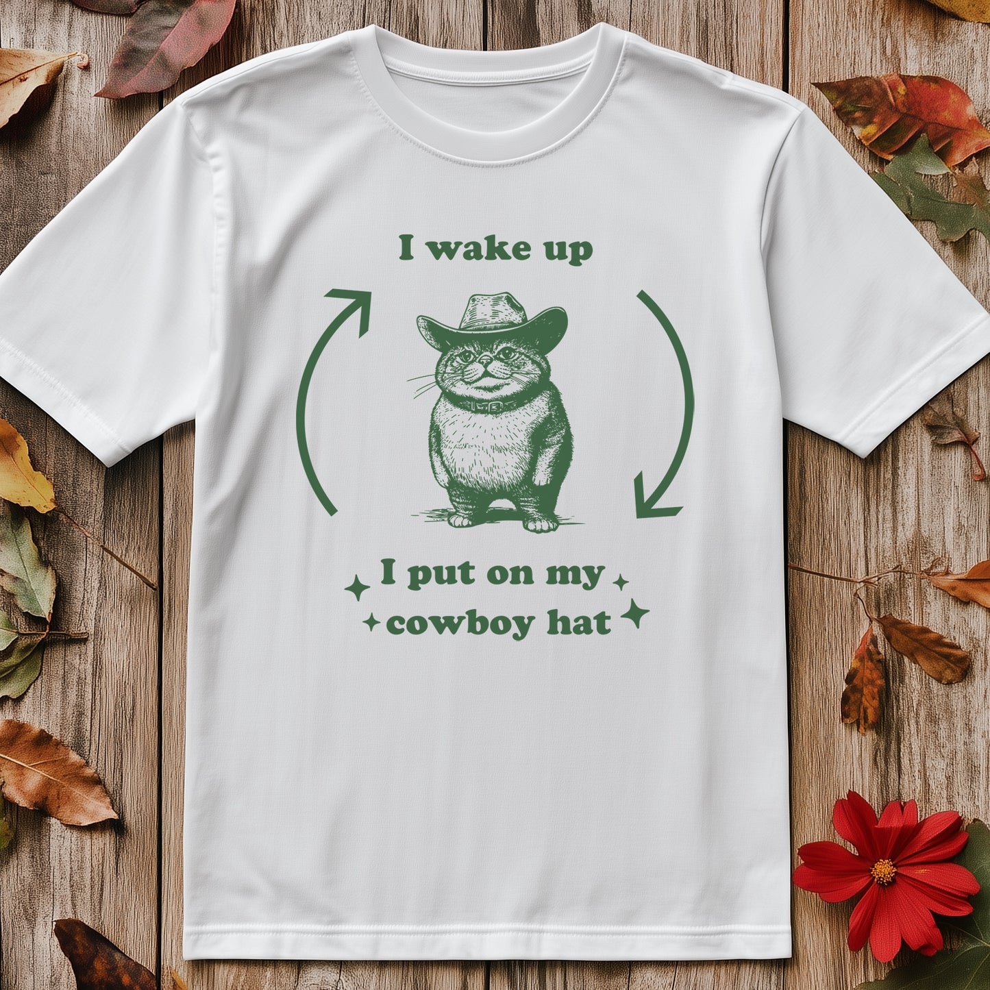 I Wake Up Cowboy Hat T-Shirt