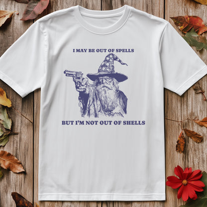 I May Be Out of Spells T-Shirt