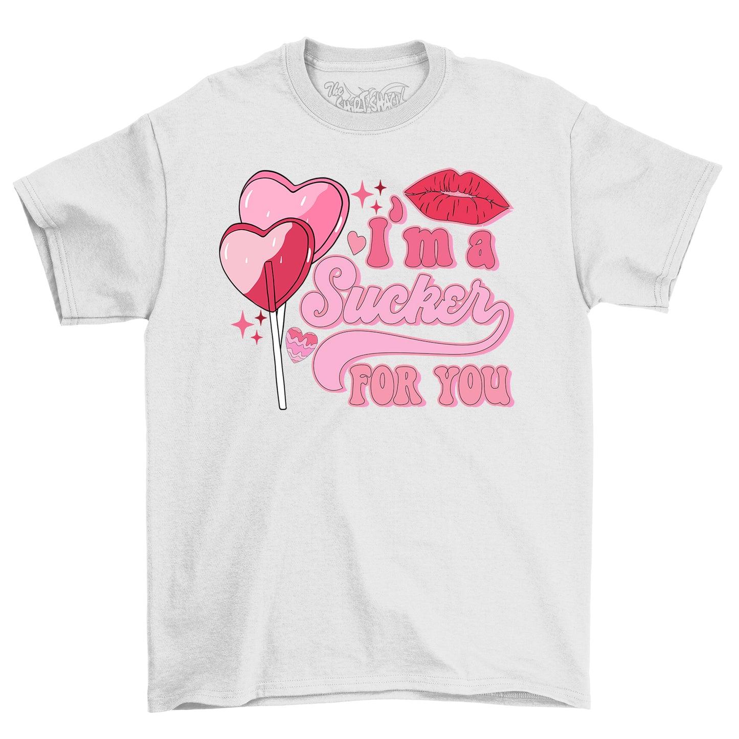 I'm a Sucker for You tShirt