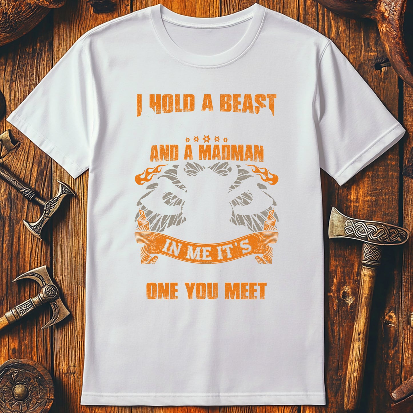 I Hold A Beast T-shirt