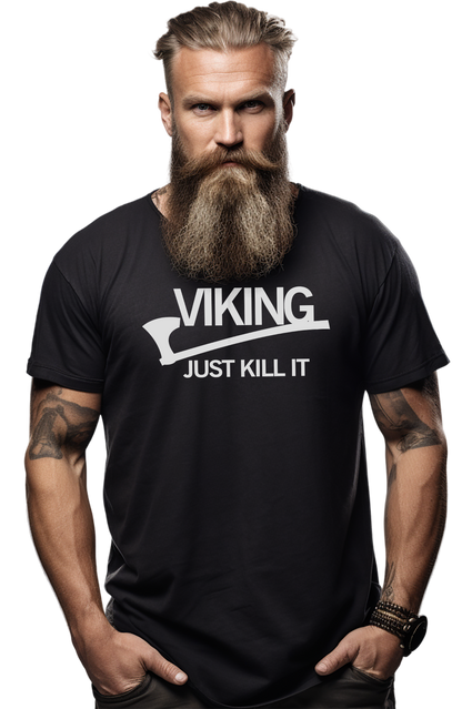 Viking Just Kill It T-Shirt